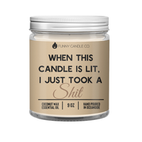 Funny Candles - Les Creme - When This Candle Is Lit, I Just Took A Sh*t -Bathroom Candle